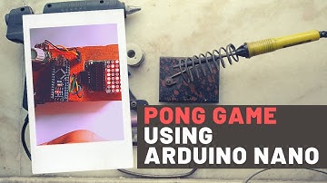 Pong Game Console using Arduino Nano