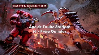 Battlesector - Age de l'aube écarlate 19 - Frère Quindar