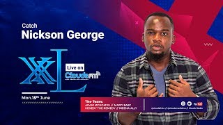 LIVE: XXL YA CLOUDS FM MUDA HUU YUPO NICKSON GEORGE | CHAMA LA WANA.