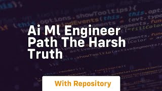 ai ml engineer path the harsh truth