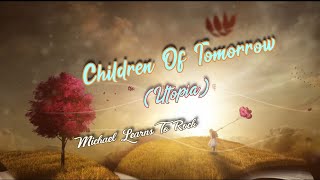 Children Of Tomorrow (Utopia) by MLTR - Lyrics Video