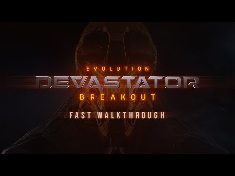 Evolution: Devastator Breakout - Fast Walkthrough