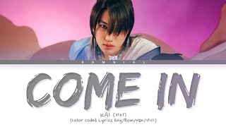 KAI Come In Lyrics (카이 Come In 가사) (Color Coded Lyrics)