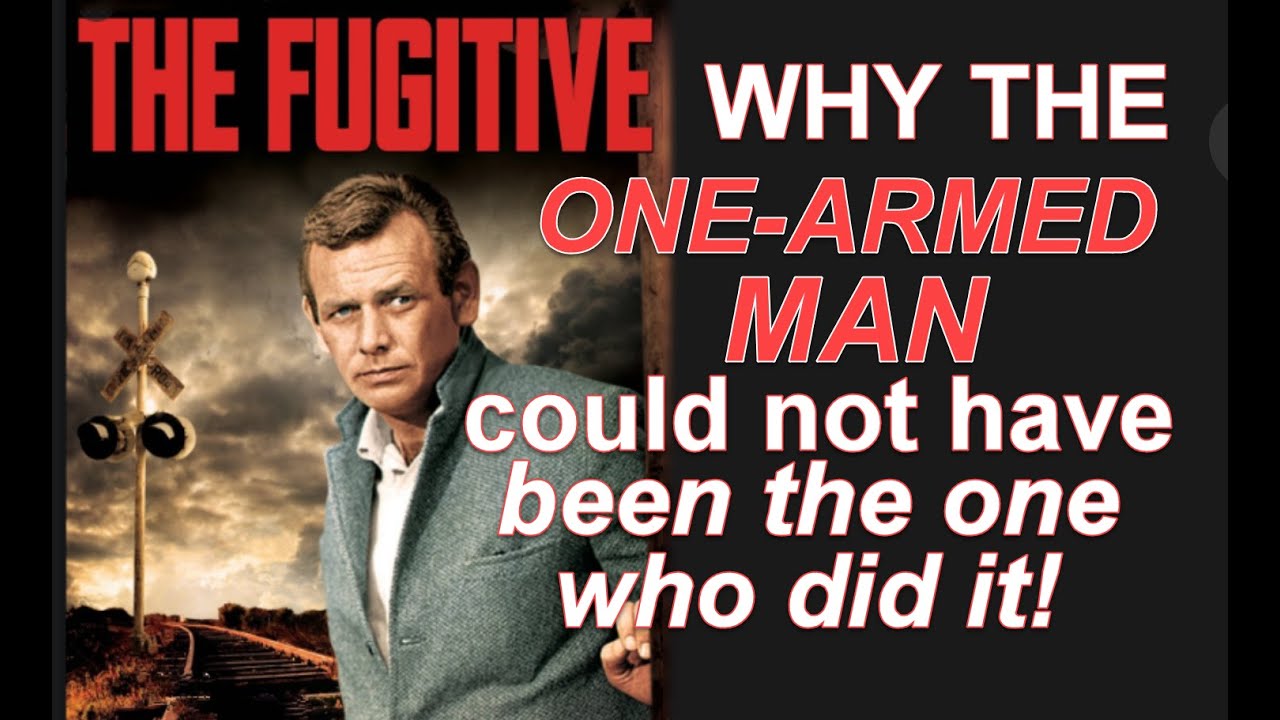 The Fugitive One Armed Man