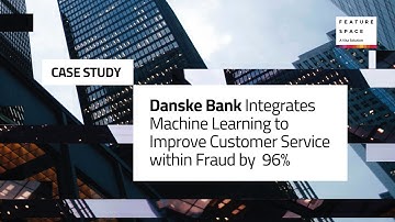 Case Study: Danske Bank Cuts Fraud Response Times by 96% with ARIC™ Risk Hub