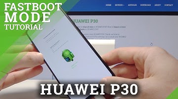 How to Activate Fastboot & Rescue Mode in HUAWEI P30 -  Reboot into Fastboot