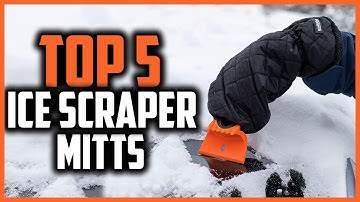 Top 5 Best Ice Scraper Mitts Reviews in 2025