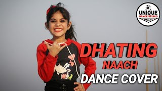 Dhating Naach Dance Cover Present By Unique Dance Studio Nadiad Mdx Khushu