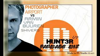 Armin van  Buuren, Photographer - Shivers [Hunter UT Fanmade Mix]