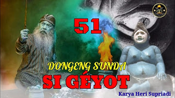 Dongeng Sunda Si Géyot Bagian 51