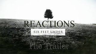 NEW React series! Six Feet Under