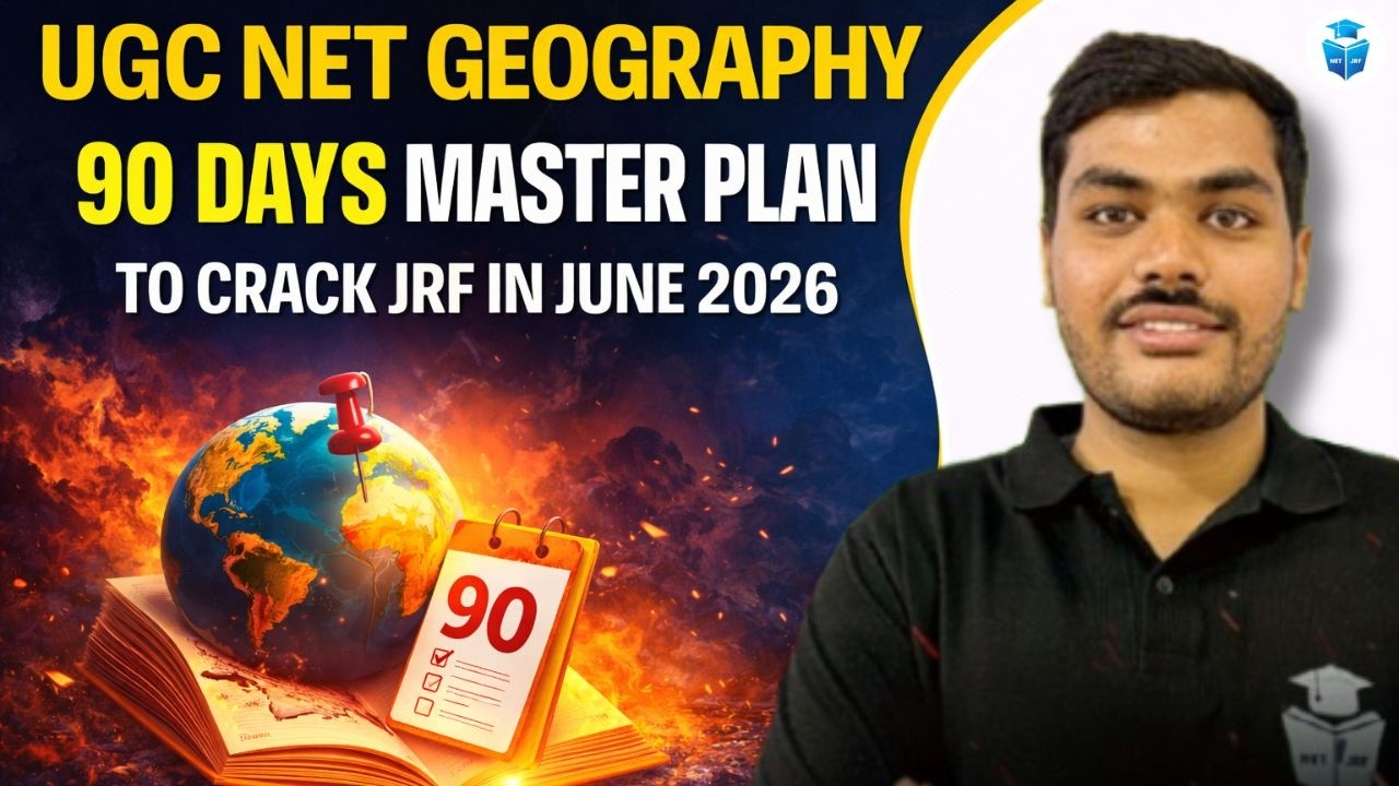 UGC NET Geography 90 Days Master Plan | Crack JRF June 2026 | Complete ...