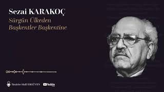 Sezai Karakoç - Sürgün Ülkeden Başkentler Başkentine