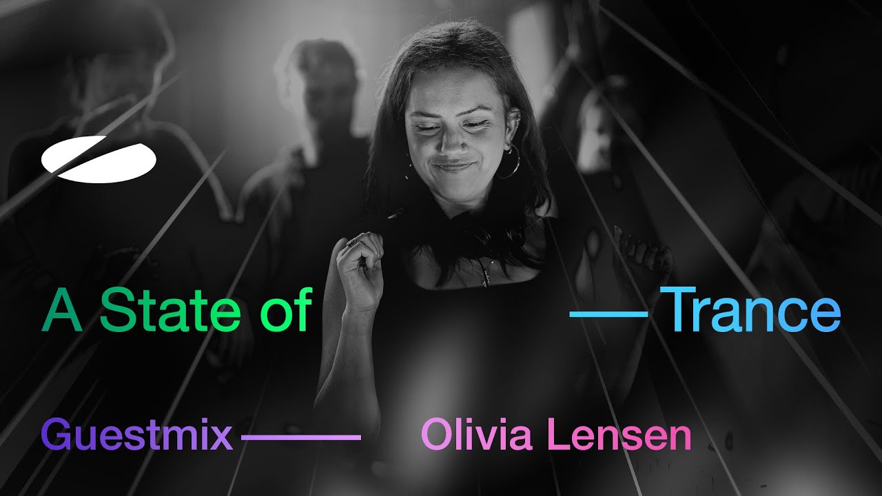 Olivia Lensen - A State of Trance Episode 1260 Guest Mix