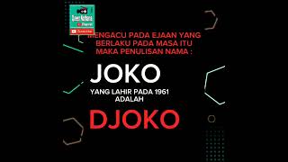 BAGAIMANA MENULIS NAMA JOKO WIDODO YANG LAHIR TH 1961 DENGAN BENAR DI IJASAH SESUAI EJAAN SOEWANDI?🟢