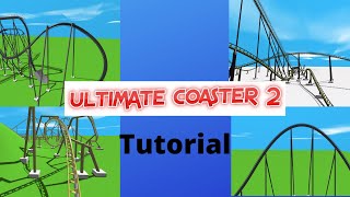 Tutorials!!! How I make: Immelmann, Dive Loops, Corkscrews, Airtime Hills | Ultimate Coaster 2