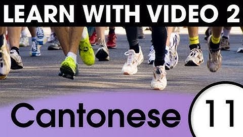 Learn Cantonese with Video - Learning Through Opposites 1