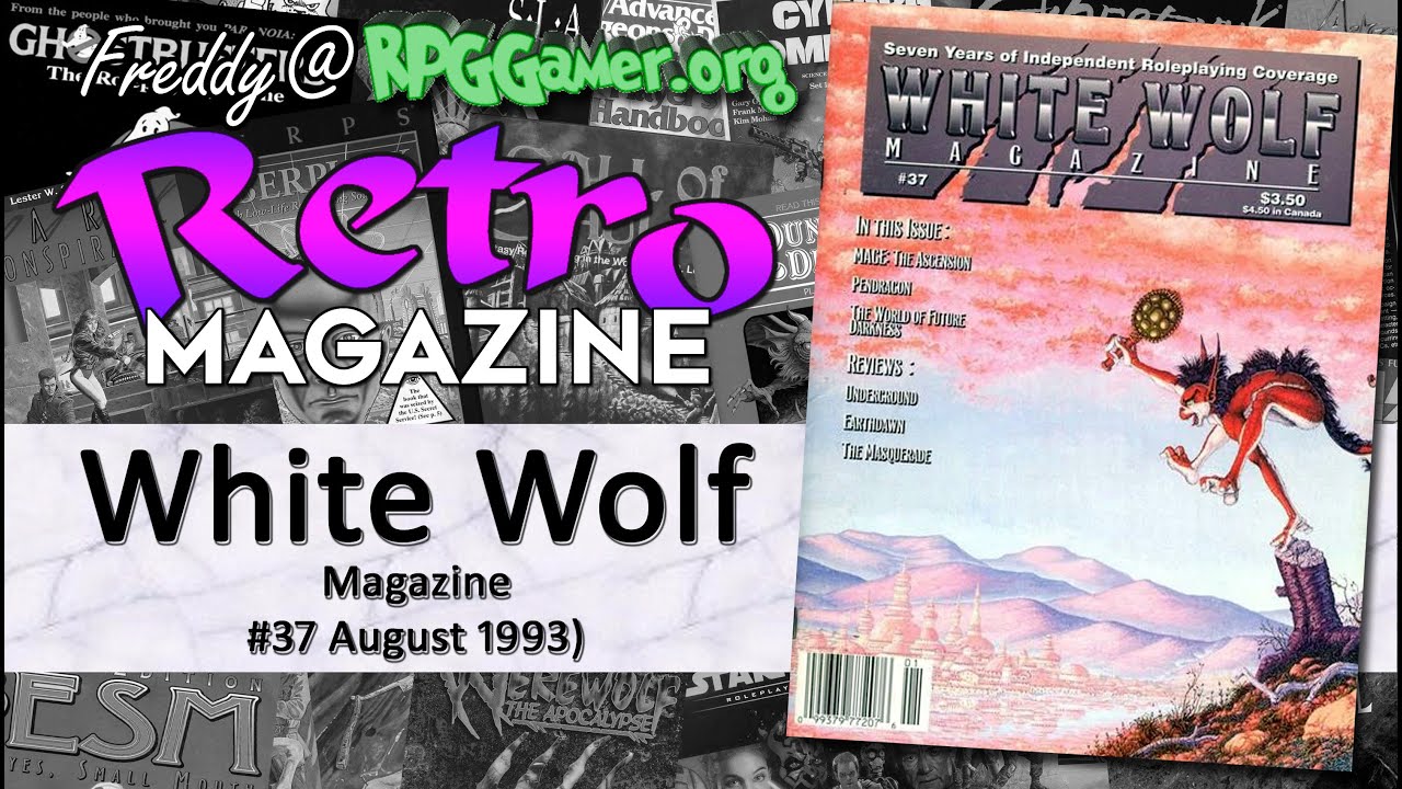 Vampire, Pendragon, Cyberpunk, Mage, World of Darkness | White Wolf Magazine #37