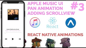 #3 Apple Music UI Now Playing Pan Animation | React Native | Adding ScrollView