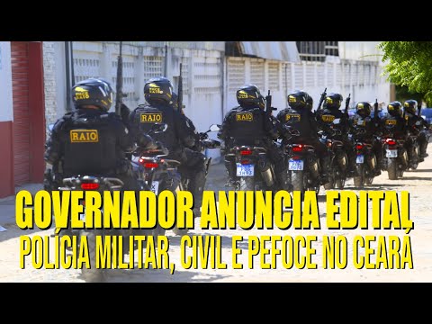 Editais para concursos da Polícia Militar, Civil e Pefoce do Ceará devem sair em março, diz Camilo