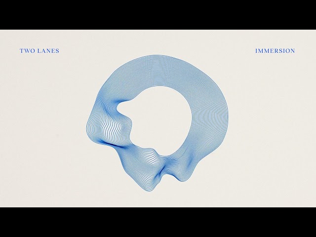 TWO LANES - Immersion