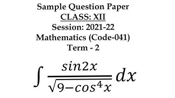 Integration of ∫ [s𝑖𝑛2𝑥/{√(9−𝑐𝑜𝑠^4𝑥)}]dx ,Class 12 Maths Sample Question Paper Analysis, #class12