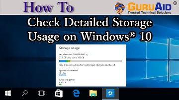 How to Check Detailed Storage Usage on Windows® 10 - GuruAid