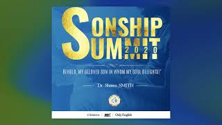Sonship Summit 2020 (Day 1) - Dr. Shawn Smith