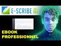 Crer un ebook professionnel en 3 minutes avec escribe ai 