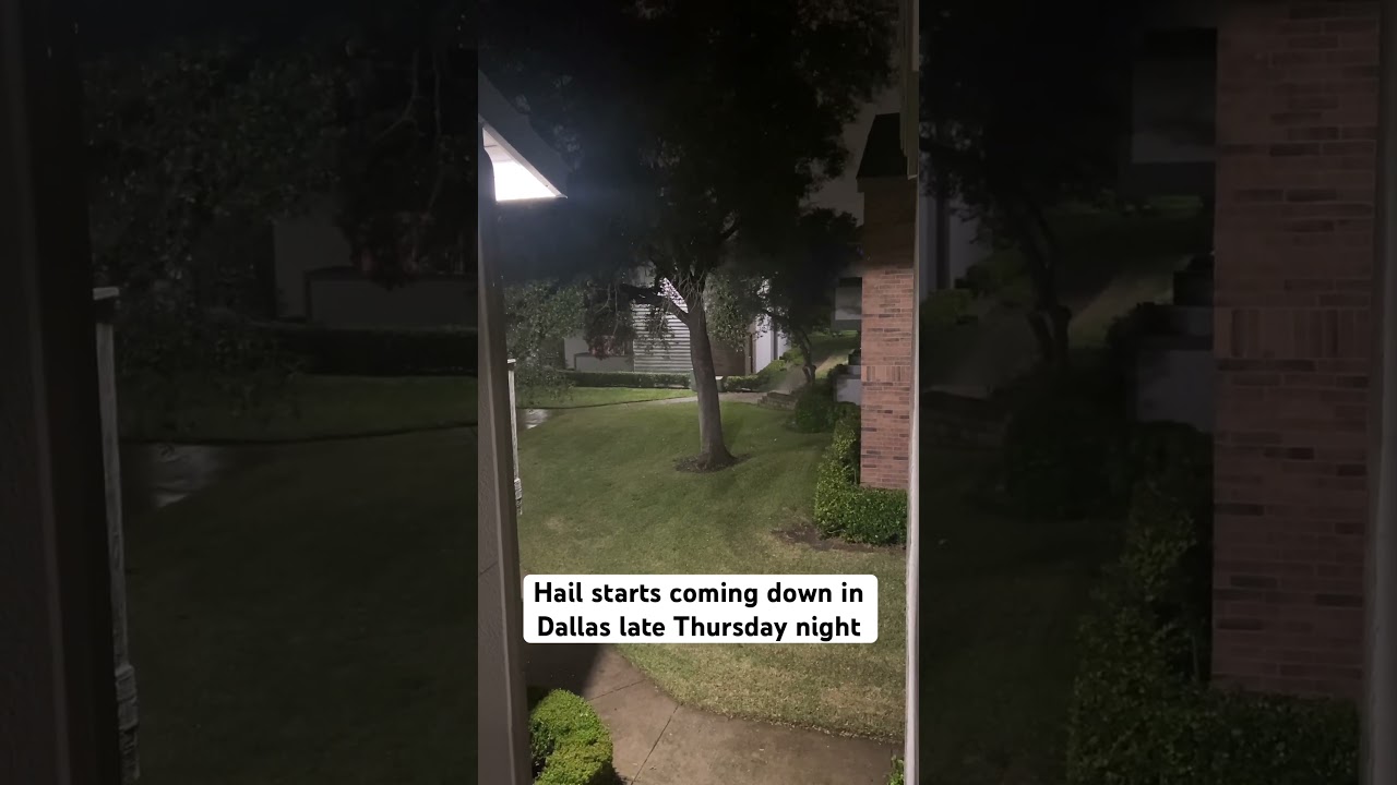 Hail starts coming down in Dallas late Thursday night