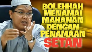 Bolehkah Menamai Makanan Dengan Penamaan Setan. DR Firanda Andirja MA