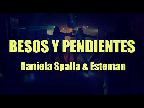 Daniela Spalla, Esteman - Besos y Pendientes (Letra)