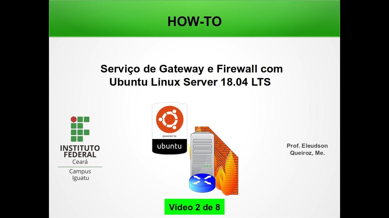 HowTo 001 Gateway Ubuntu Server 18.04 LTS 2/8 Interfaces de rede