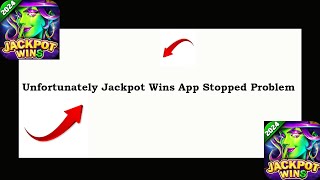 Fix Jackpot Wins App Unfortunately Has Stopped | Jackpot Wins App Stopped Problem | PSA 24 screenshot 3