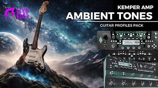 Ambient tones KEMPER AMP guitar profiles Liveplayrock #kemperamps  #liveplayrock