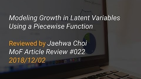 Modeler of Fortune AR #022 - Modeling Growth in Latent Variables Using a Piecewise Function