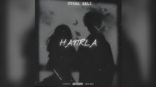 Uysal Şalı - Hatırla Official Video