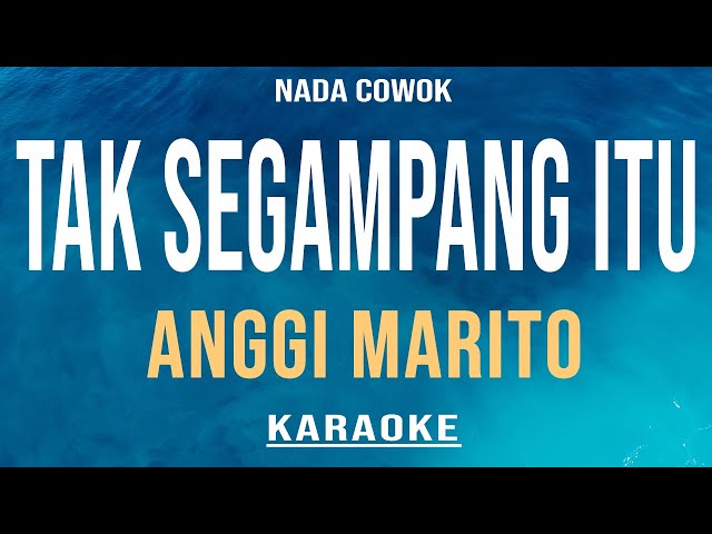 Tak Segampang Itu - Anggi Marito (Karaoke) Lower Key class=