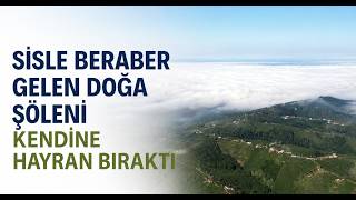 Sisle Beraber Gelen Doğa Şöleni Kendine Hayran Bıraktı