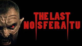 Watch The Last Nosferatu Trailer