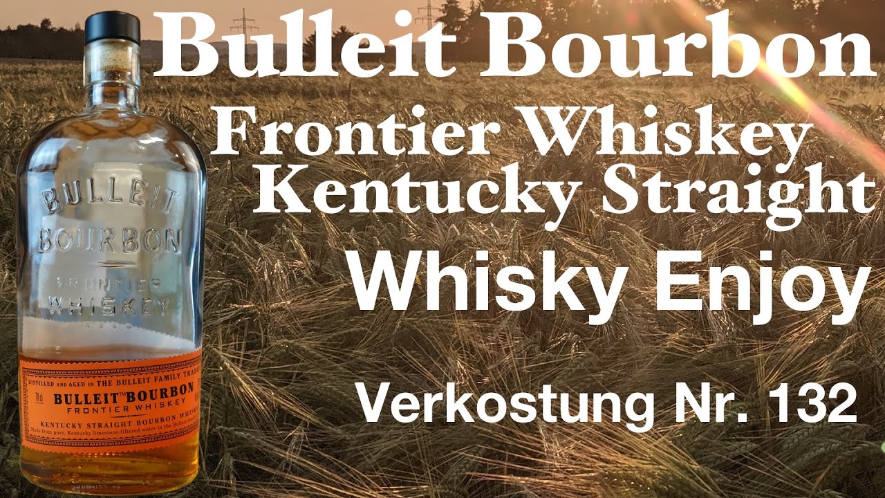 Bulleit Bourbon Frontier Whiskey 4 Jahre Verkostung Nr. 132