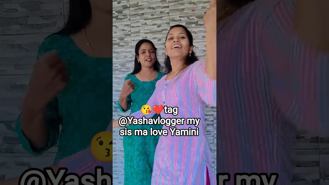 😘❤️tag @Yashavlogger my sis ma love Yamini 