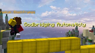 I Made a Macro that You Can Godbridge Automaticly With it!