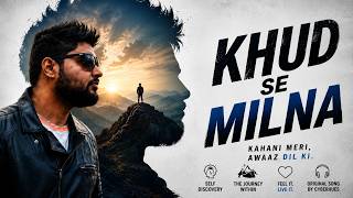 Khud Se Milna | Original Hindi Song | Cyberhues Music