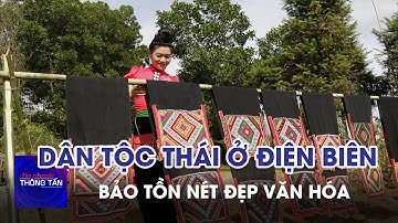 Bảo tồn nét đẹp văn hóa dân tộc Thái ở Điện Biên
