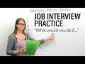 How to succeed in your JOB INTERVIEW: Situational Questions