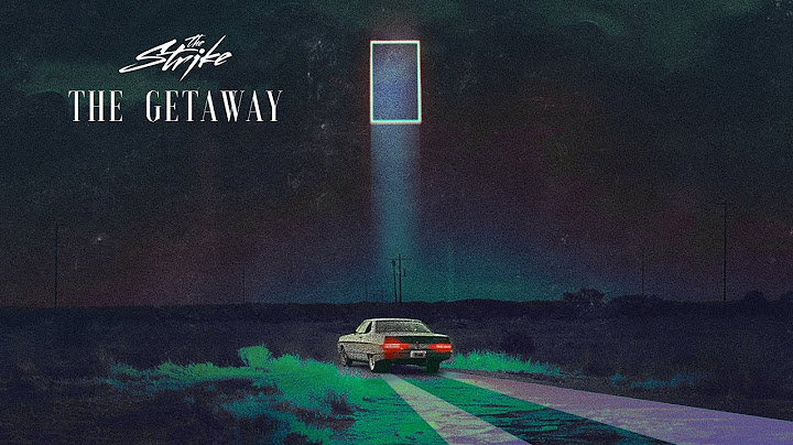 The Strike - The Getaway (Official Lyric Video)