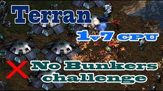 Starcraft Remastered - Terran 1v7 CPU / What happen if Terran didn't build Bunker?