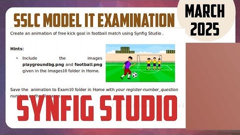 SSLC IT MODEL EXAMINATION 2025 PRACTICAL QUESTIONS | Synfig Studio  Animation