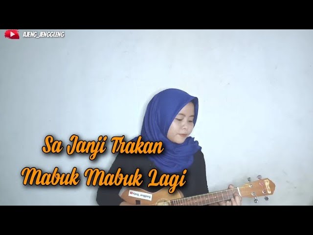 Sa Janji Trakan Mabuk Mabuk lagi (Sa Stop Mabok)  - NEWGVME ft LAMPU1COMEDY || Cover Ajeng_jenggleng class=